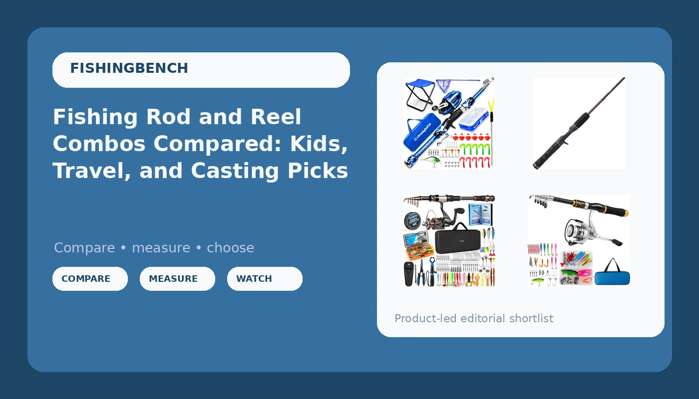 Fishing Rod and Reel Combos Compared: Kids, Travel, and Casting Picks